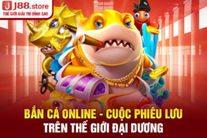 Bắn Cá Online - Cuộc Phiêu Lưu Trên Thế Giới Đại Dương