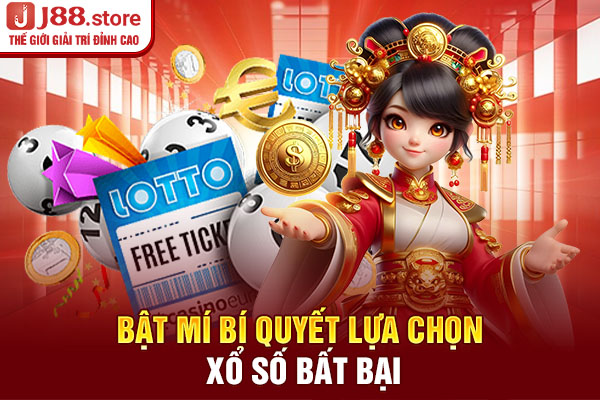 Bật mí bí quyết lựa chọn xổ số bất bại Bật mí bí quyết lựa chọn xổ số bất bại