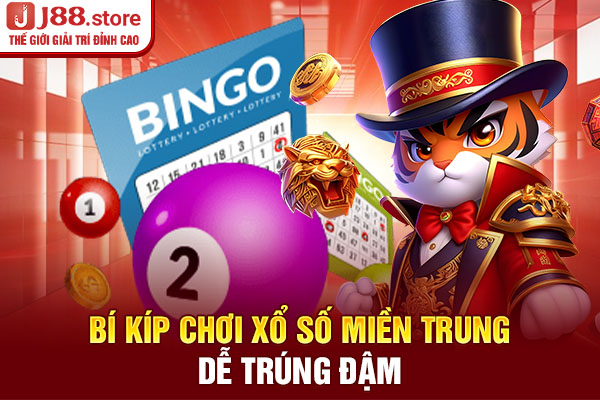 Bí kíp chơi xổ số miền Trung dễ trúng đậm Bí kíp chơi xổ số miền Trung dễ trúng đậm