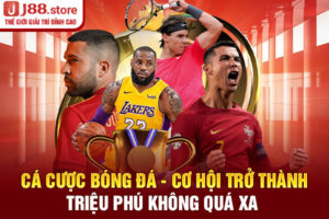 Cá Cược Bóng Đá - Cơ Hội Trở Thành Triệu Phú Không Quá Xa