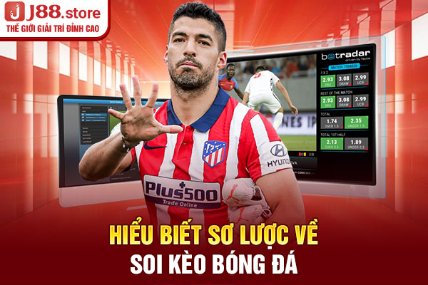 Hiểu biết sơ lược về soi kèo bóng đá Hiểu biết sơ lược về soi kèo bóng đá