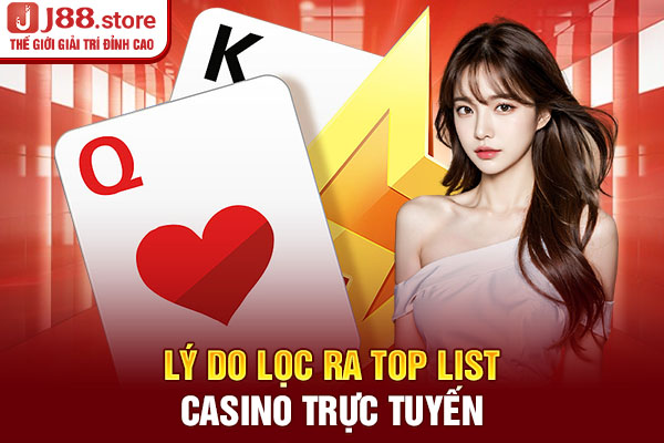 Lý do lọc ra top list casino trực tuyến Lý do lọc ra top list casino trực tuyến