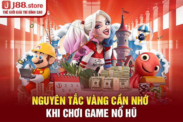 Nguyên tắc vàng cần nhớ khi chơi game nổ hũ Nguyên tắc vàng cần nhớ khi chơi game nổ hũ
