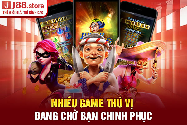 Nhiều game thú vị đang chờ bạn chinh phục Nhiều game thú vị đang chờ bạn chinh phục